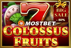 Mostbet Colossus Fruits big sale